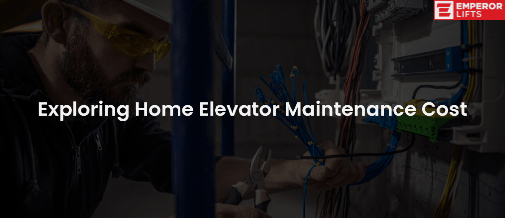 Home Elevator Maintenance Cost